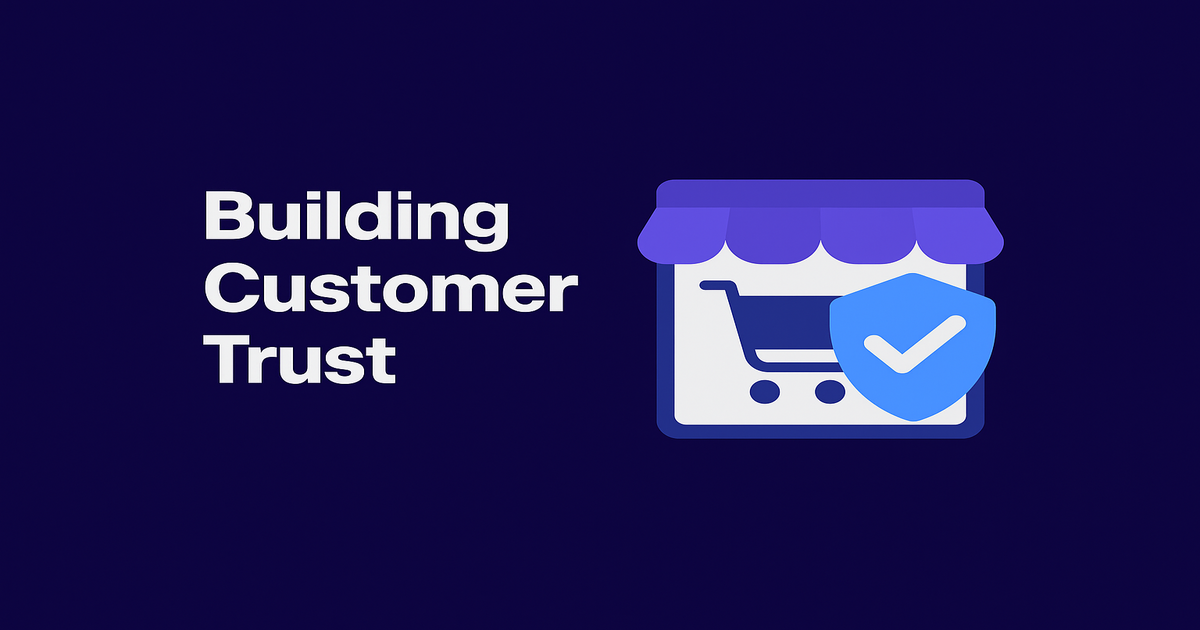 Building Customer Trust in Your Ecommerce Store Before They Even Click Buy