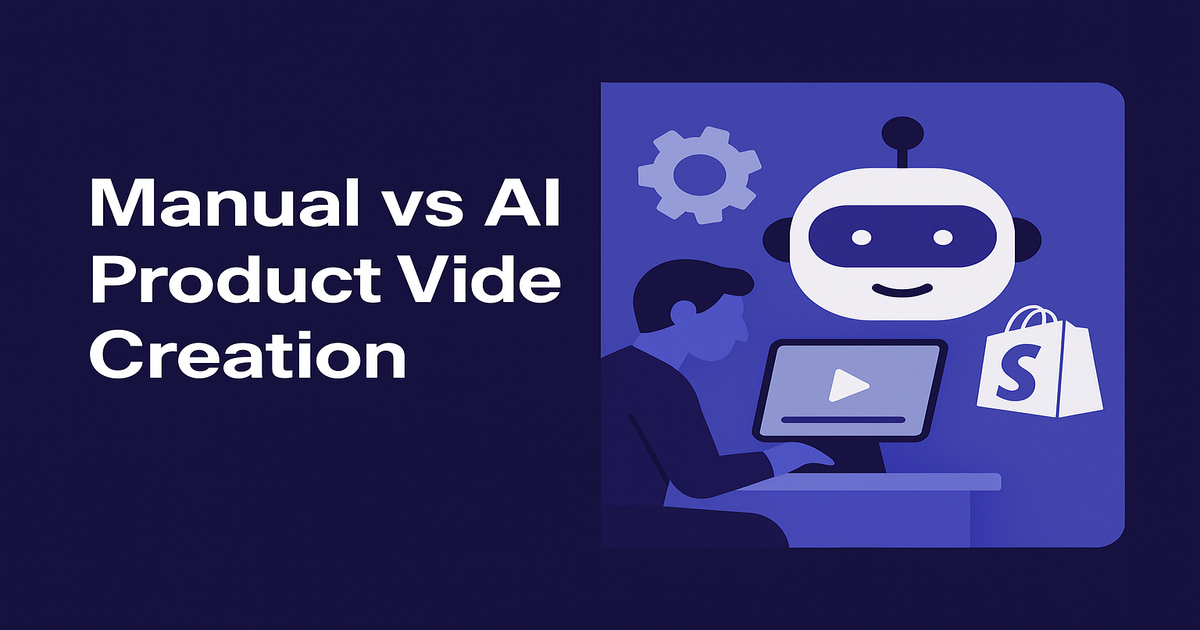 Manual vs AI Product Video Creation — Why Shopify Sellers Are Making the Switch