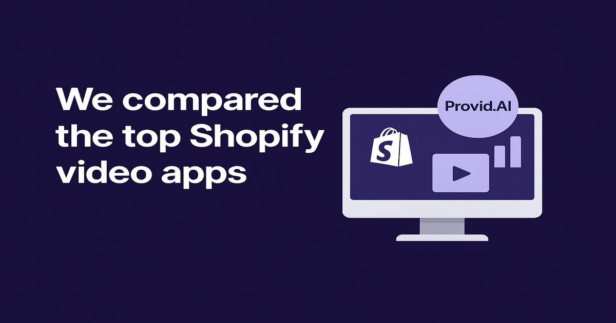 We Compared the Top Shopify Video Apps in 2026 — Here Is Where Provid.AI Lands